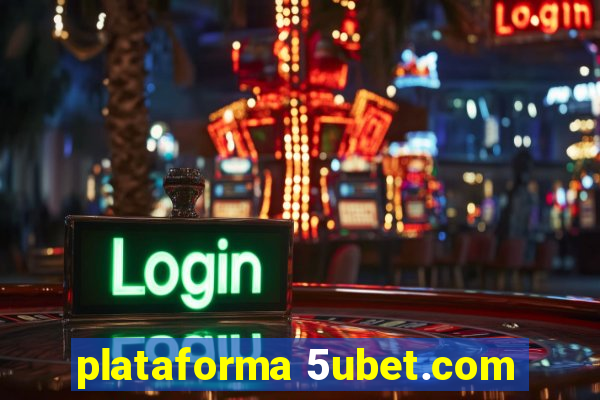 plataforma 5ubet.com